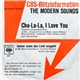 The Modern Sounds - Cha-La-La, I Love You